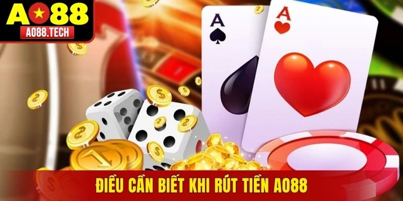 Điều cần biết khi rút tiền AO88