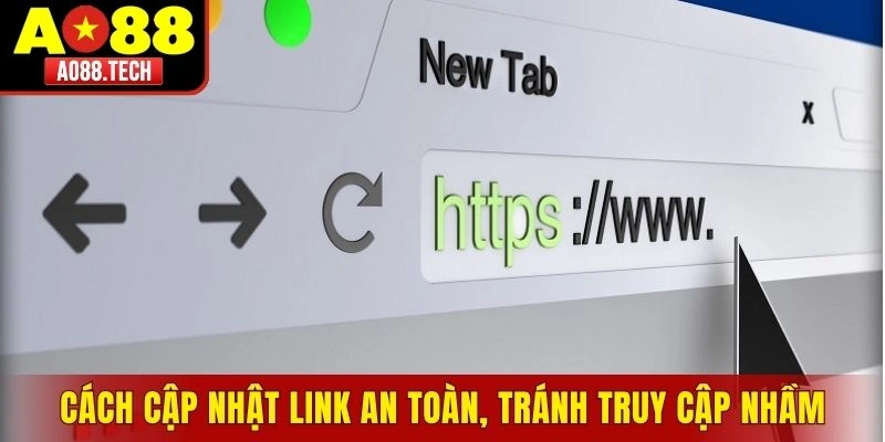 Hình dung cách cập nhật link an toàn, tránh truy cập nhầm