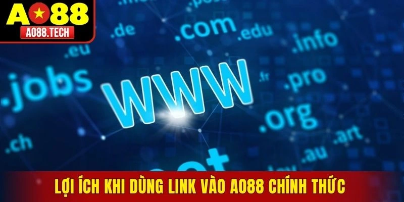 Lợi ích thiết thực khi dùng link vào AO88 chính thức chuẩn