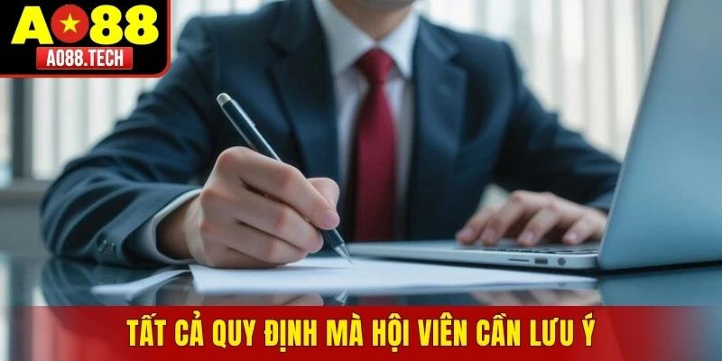 Quy định mà tất cả hội viên cần lưu ý hơn