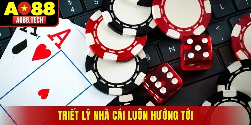 Triết lý nhà cái luôn hướng tới