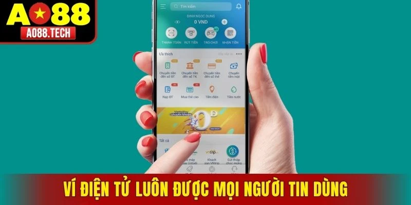 Ví điện tử luôn được mọi người tin dùng
